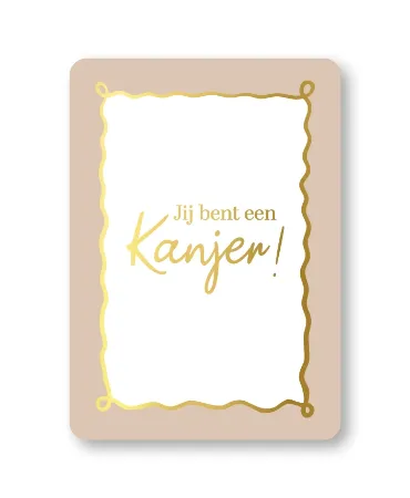 A6 kaart - Jij bent een kanjer - beige
