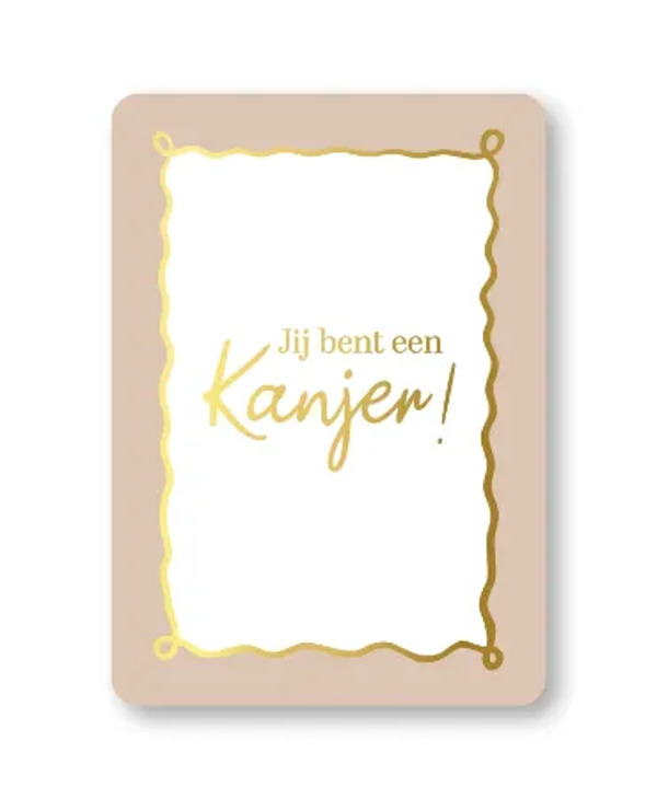 A6 kaart - Jij bent een kanjer - beige