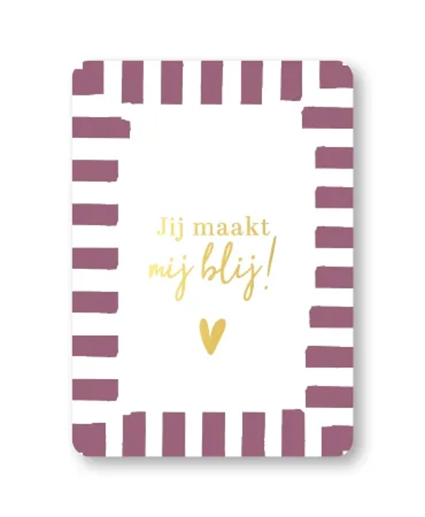 A6 kaart - Jij maakt mij blij!