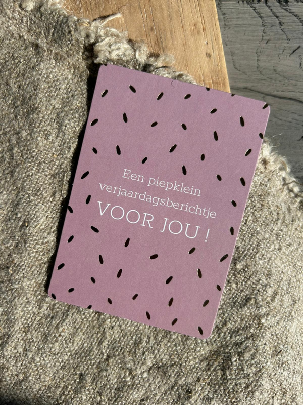 Cadeaukaartje A7 - Een piepklein verjaardagsberichtje voor jou!