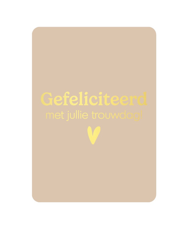 A6 kaart - Gefeliciteerd met jullie trouwdag-  hartje beige