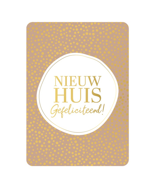 A6 kaart - Nieuw huis Gefeliciteerd