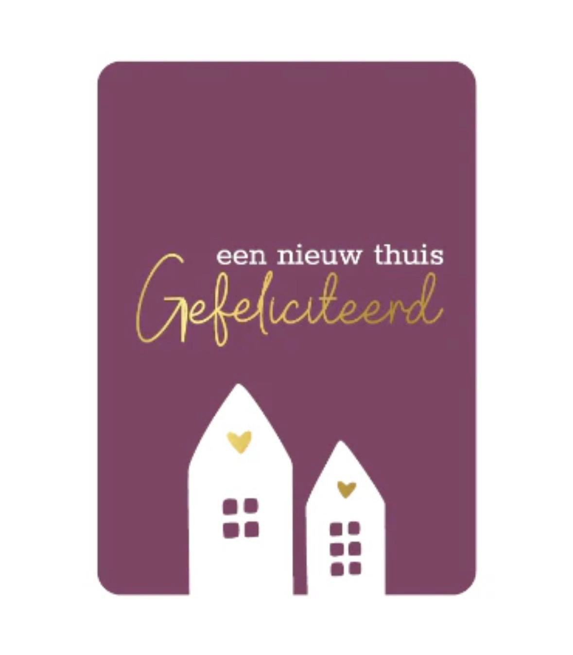 A6 kaart - Een nieuw thuis Gefeliciteerd