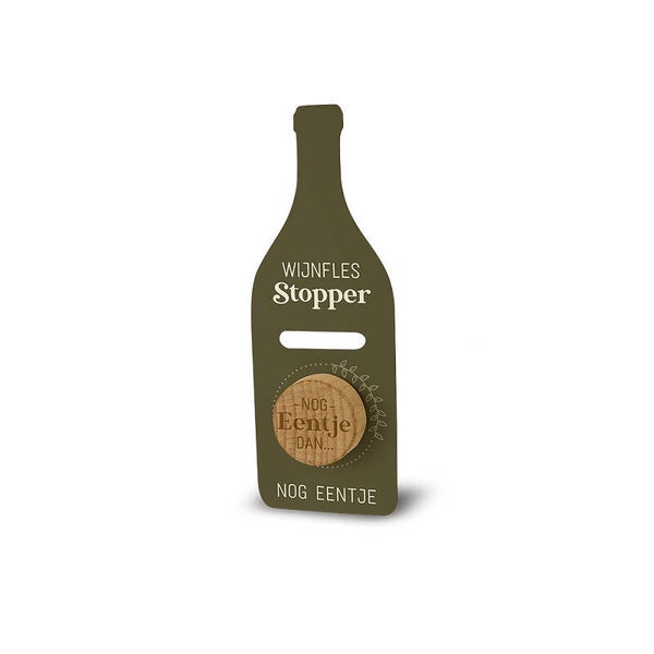 Wijnfles stopper - Nog eentje dan...