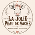 La Jolie Peau de Vache