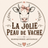 La Jolie Peau de Vache