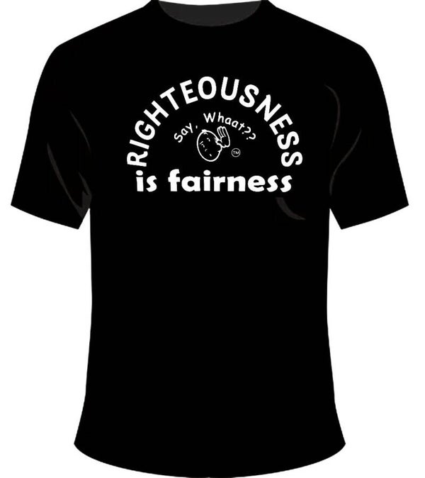 RIGHTEOUSNESS IF FAIRNESS