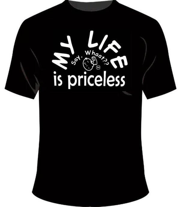 MY LIFE IS PRICELESS