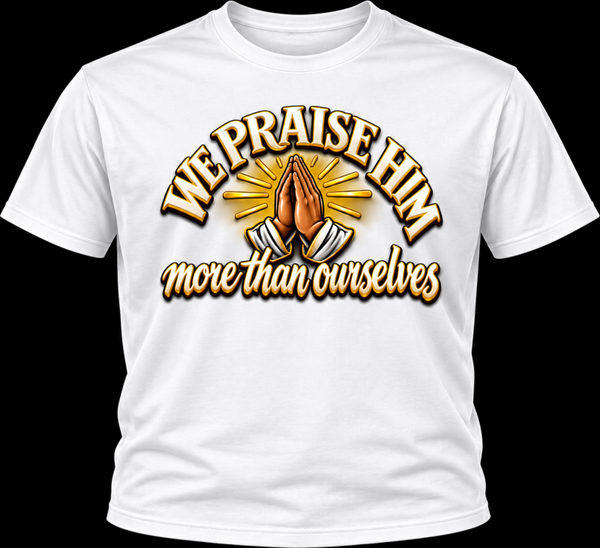 WE PRAISE HIM (white w/colored image)
