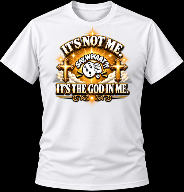 ITS NOT ME (white shirt colored image