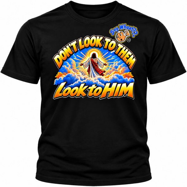 DONT LOOK TO THEM (black shirt, colored image)