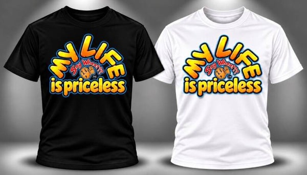MY LIFE IS PRICELESS