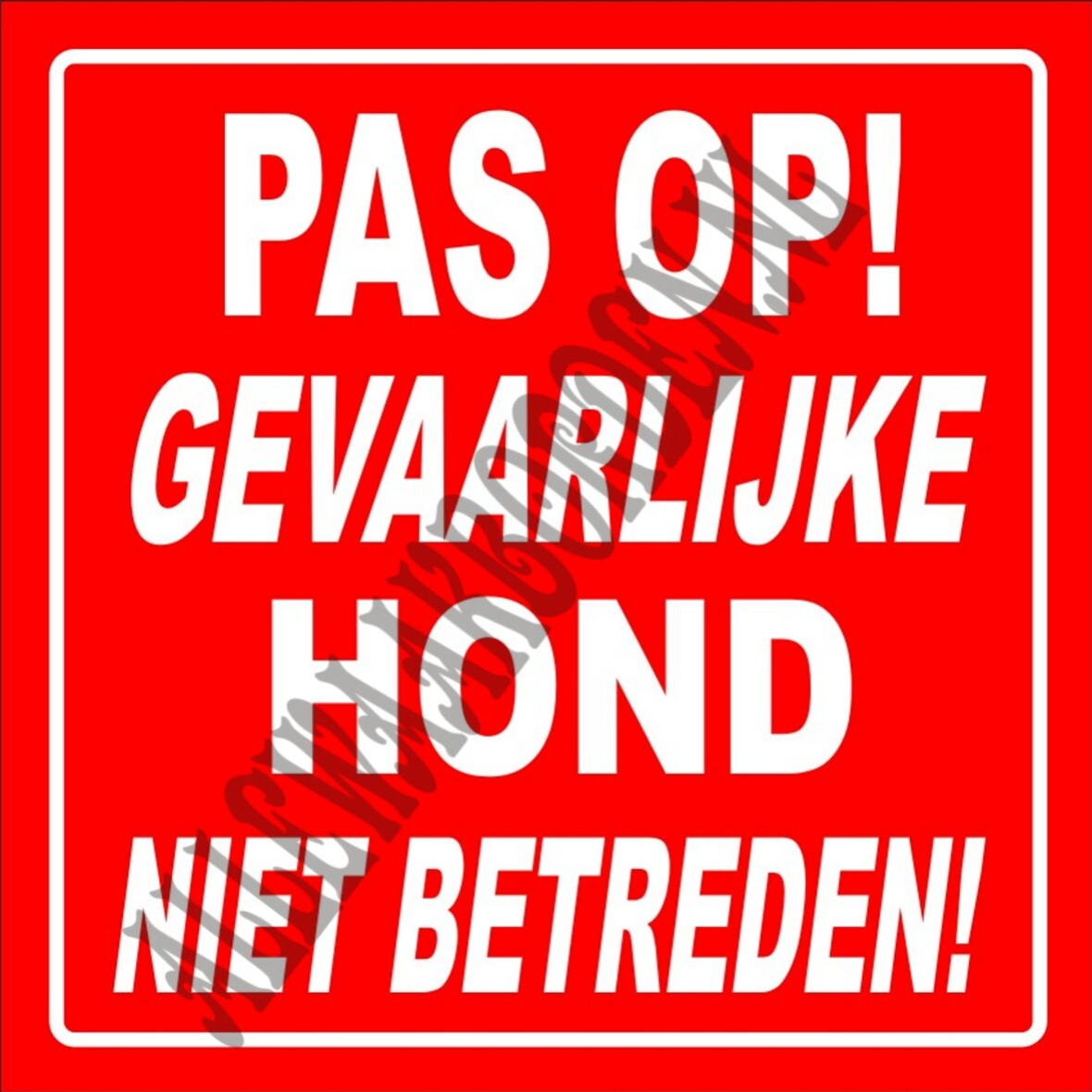 Waarschuwings bord!..289...(Pas op gevaarlijke Hond...Niet Betreden!)