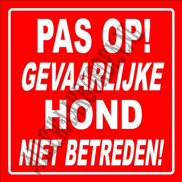 Waarschuwings bord!..289...(Pas op gevaarlijke Hond...Niet Betreden!)