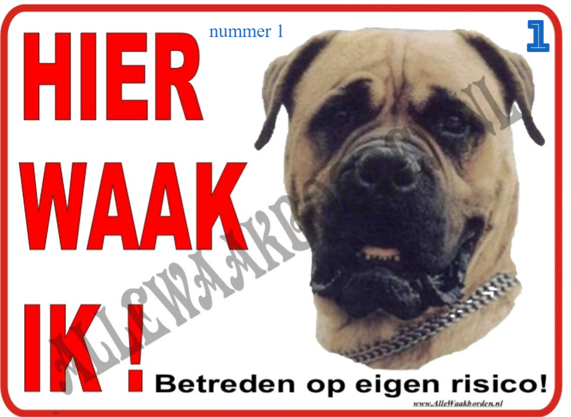 Bullmastiff 118  (Naar binnen zonder bellen, is naar buiten zonder ballen!)