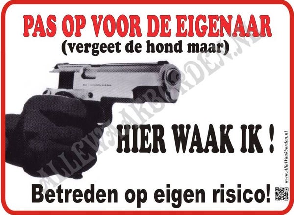 Beveiliging/Waakbord 233...Pas op voor de Eigenaar...vergeet de hond maar!