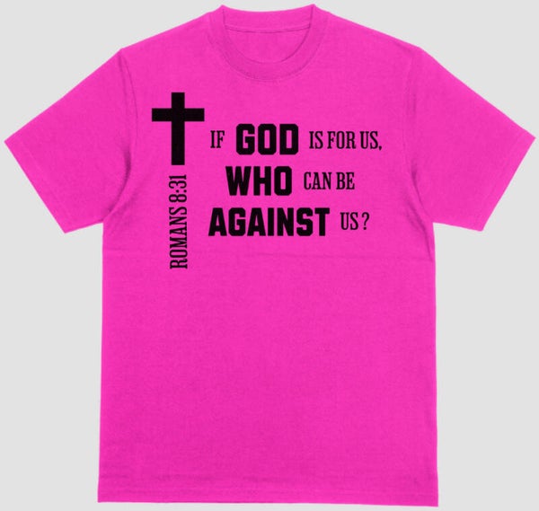 Romans 8:31 Custom T-Shirt