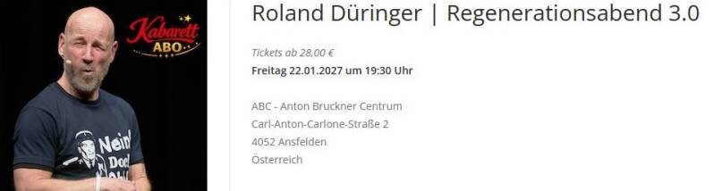 Roland Düringer, ABC Ansfelden, Anton Bruckner Center,  