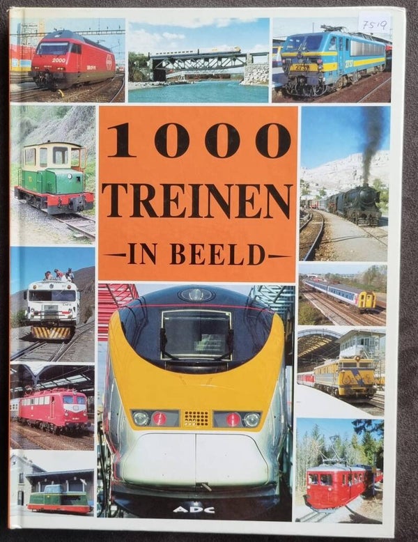 1000 treinen in beeld