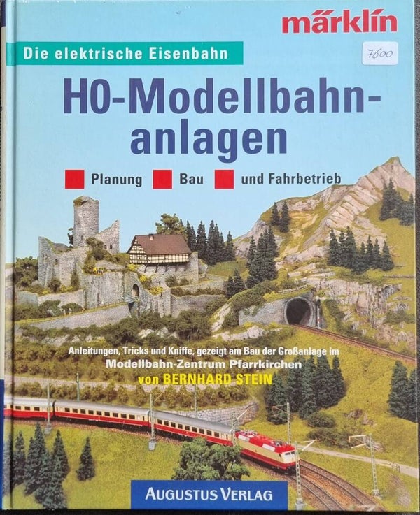 Märklin H0-Modellbahnanlagen. Planung Bau und Fahrbetrieb.