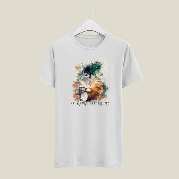 He Bangs The Drums T-Shirt