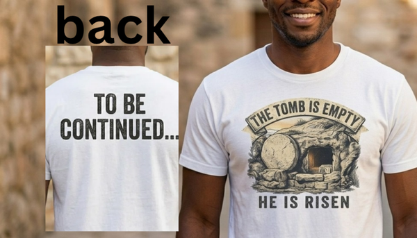 He is Risen(tshirt)