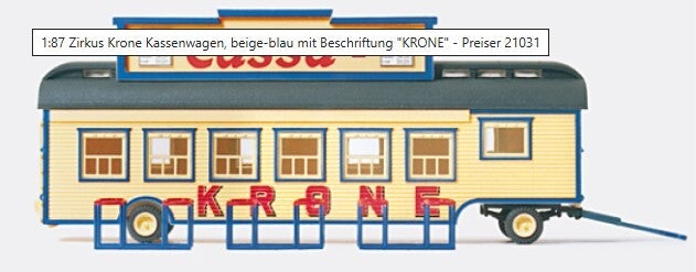 Preiser 21031 Kassenwagen "Zirkus Krone"