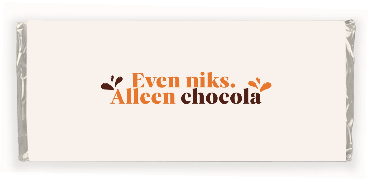 Even niks, alleen chocola