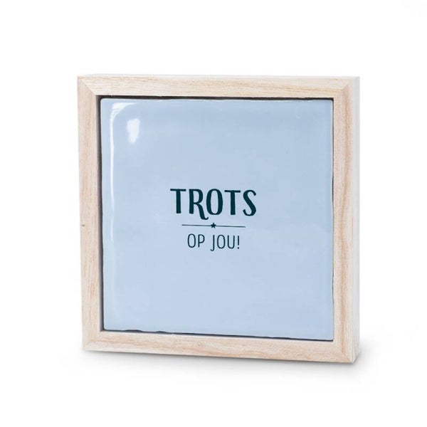 Keramiek Tegeltje – Trots op jou!