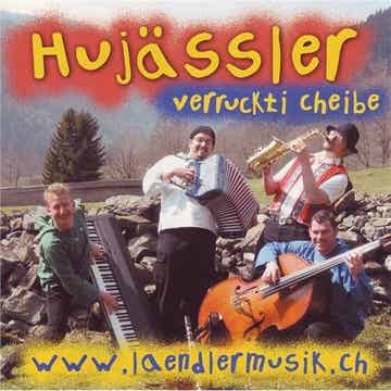 CD Hujässler Verreckt cheibe
