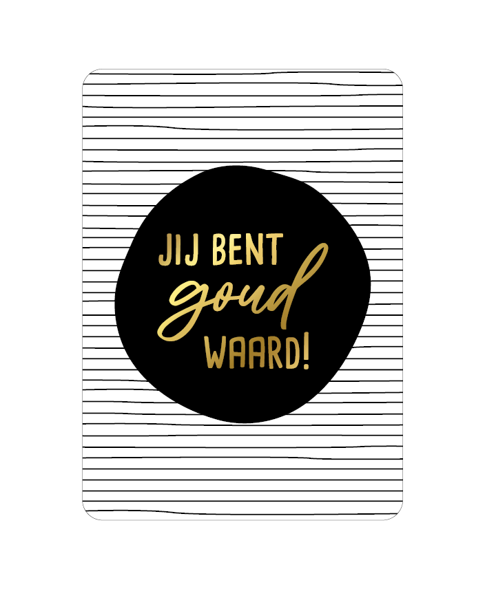 Wenskaart - Jij bent goud waard!