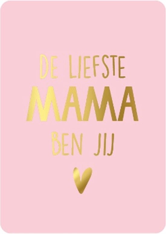 Wenskaart - De liefste mama ben jij