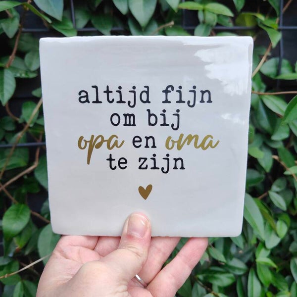 Tegeltje - Altijd fijn om bij opa en oma te zijn