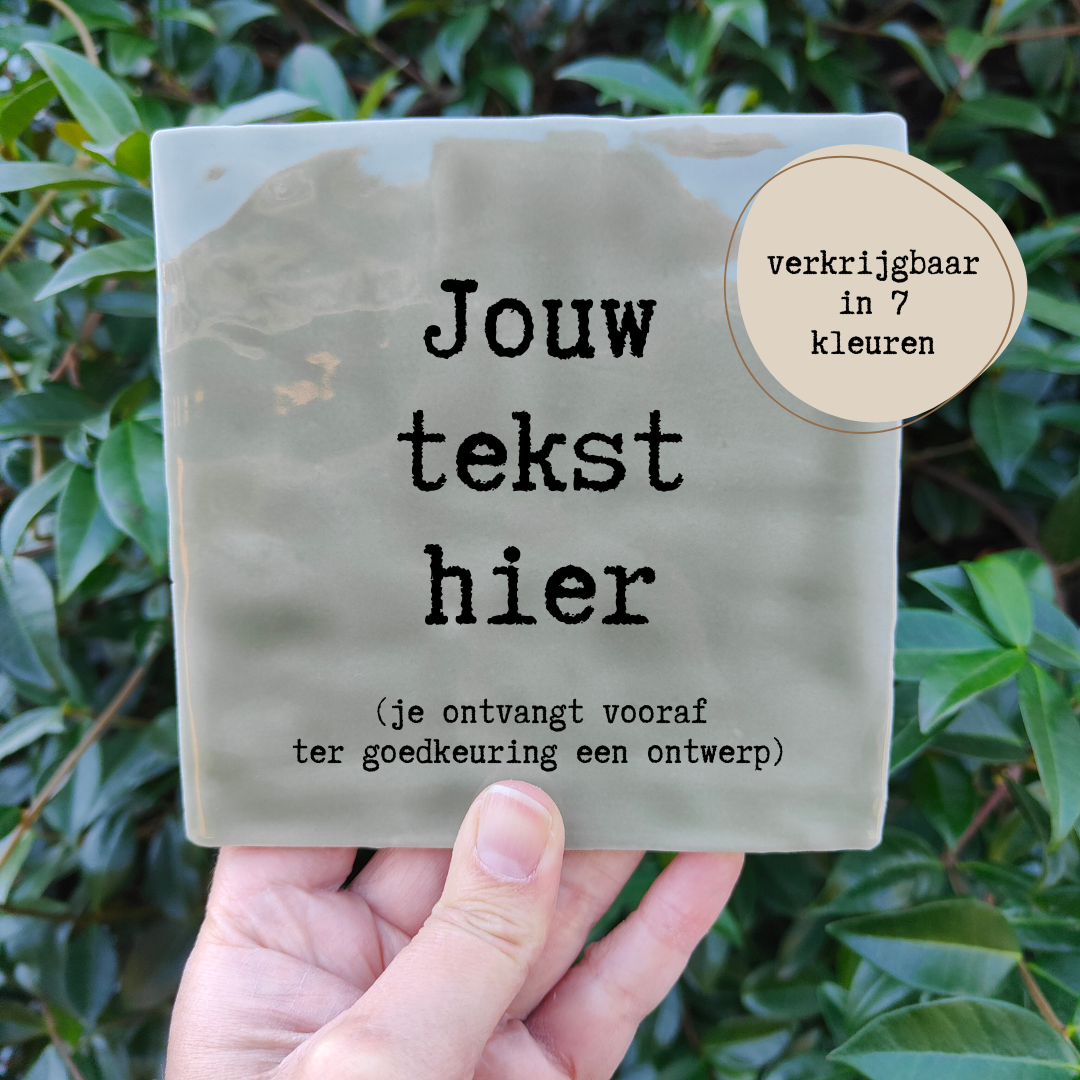 Tegeltje - met eigen tekst