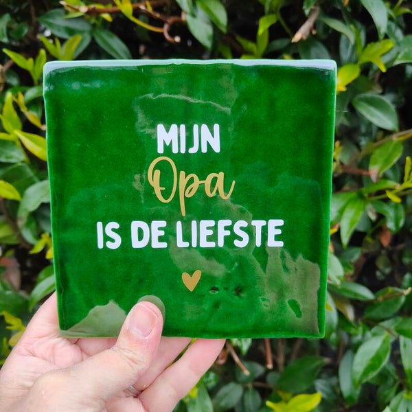 Tegeltje - Mijn/onze opa is de liefste