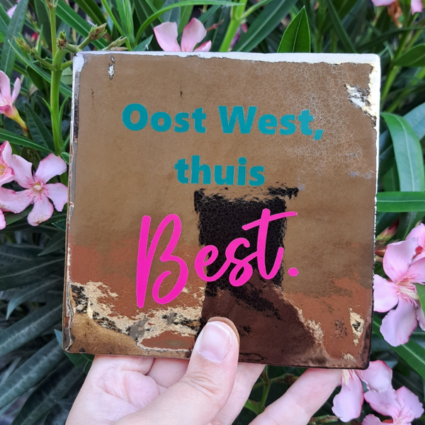 Tegeltje - Oost West thuis best