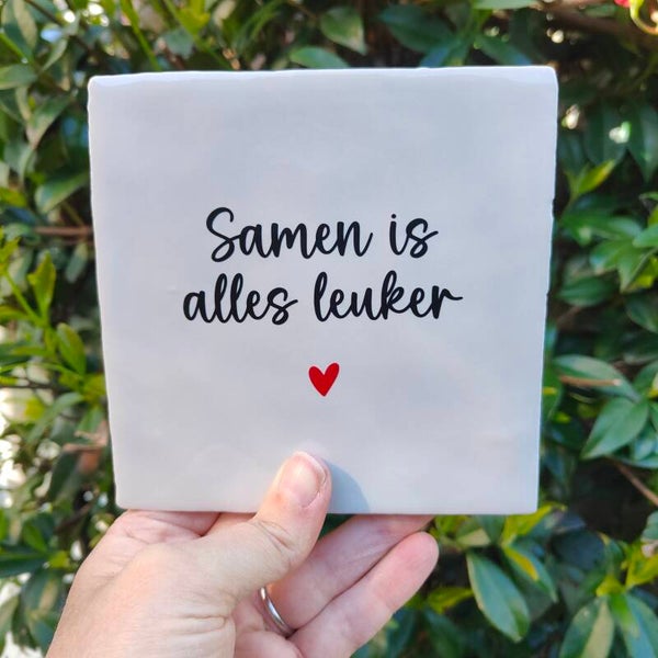 Tegeltje - Samen is alles leuker