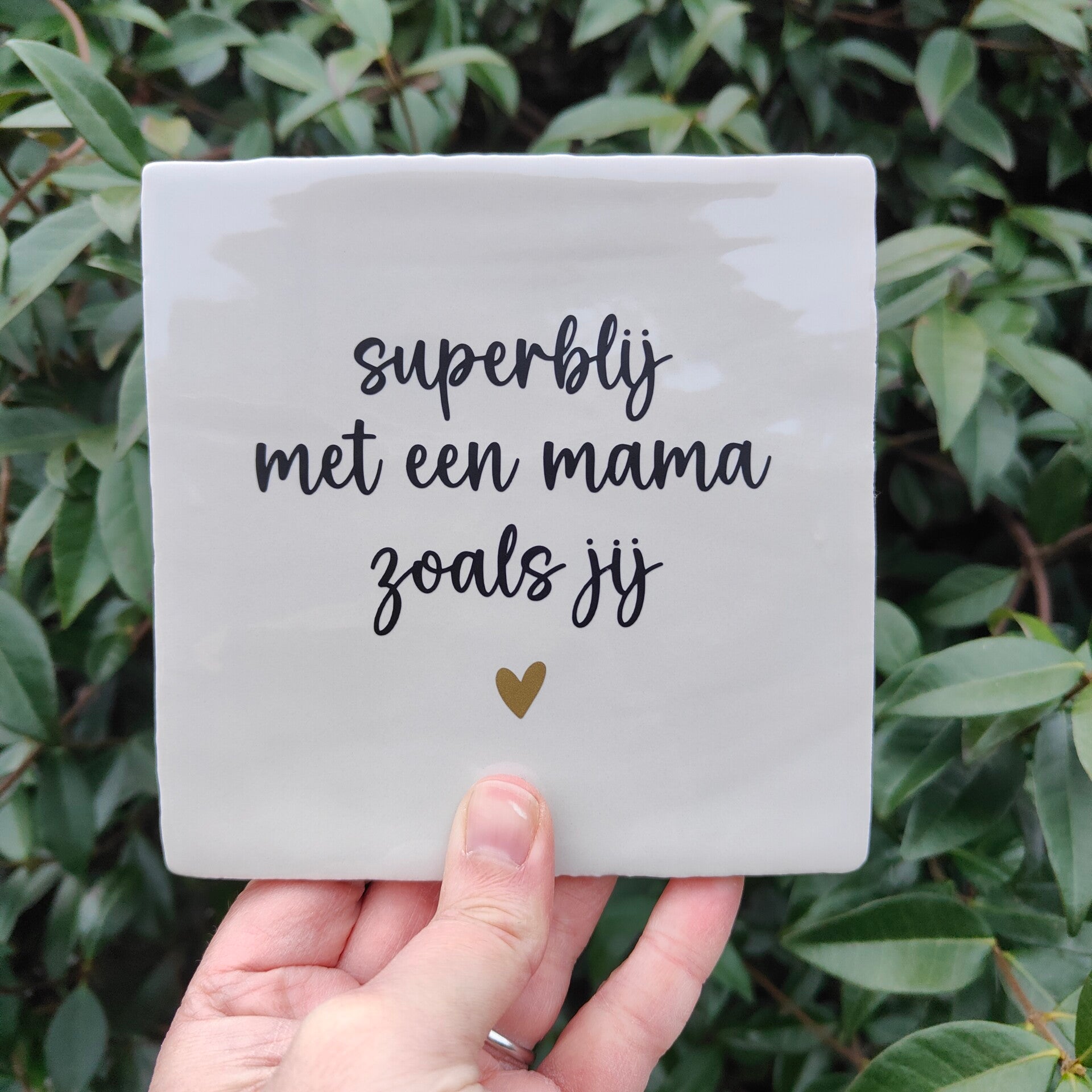 Tegeltje - Superblij met een mama zoals jij