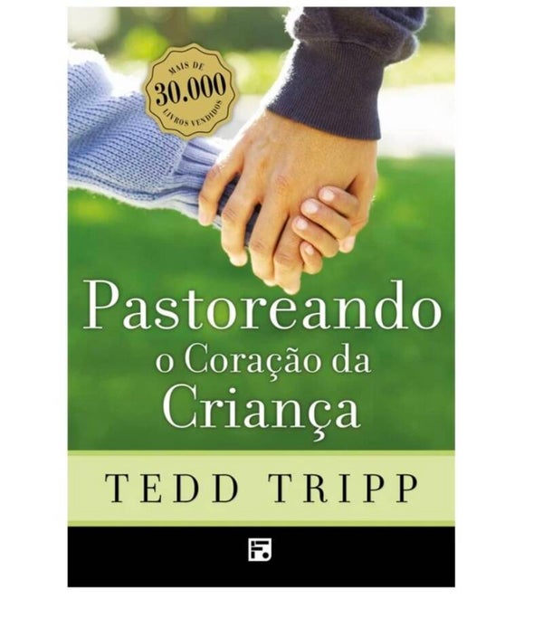 Pastoreando o Coração da Criança