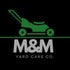M&amp;M Yard Care Co.