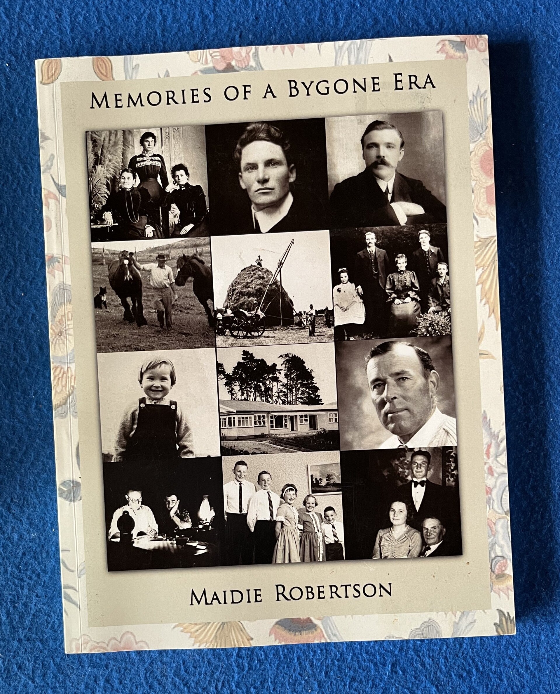 Memories Of A Bygone Era - Maidie Robertson