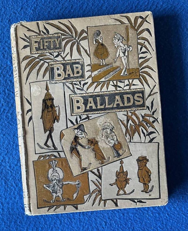 Fifty Bab Ballads - Much Sound And Little Sense -W S Gilbert - (1876)