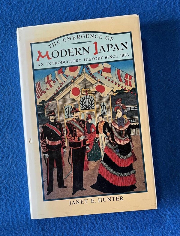 The Emergence Of Modern Japan - An Introductory History Since 1853 - Janet E Hunter