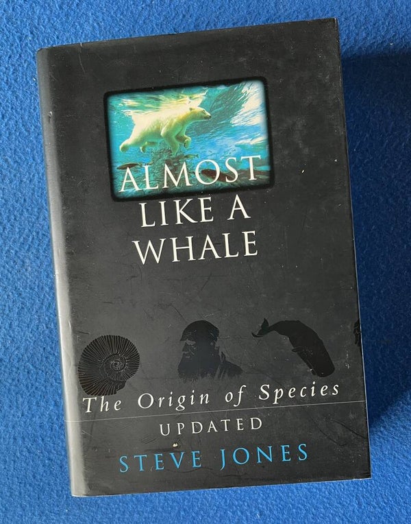 Almost Like A Whale - The Origin Of The Species Updated - Steve Jones