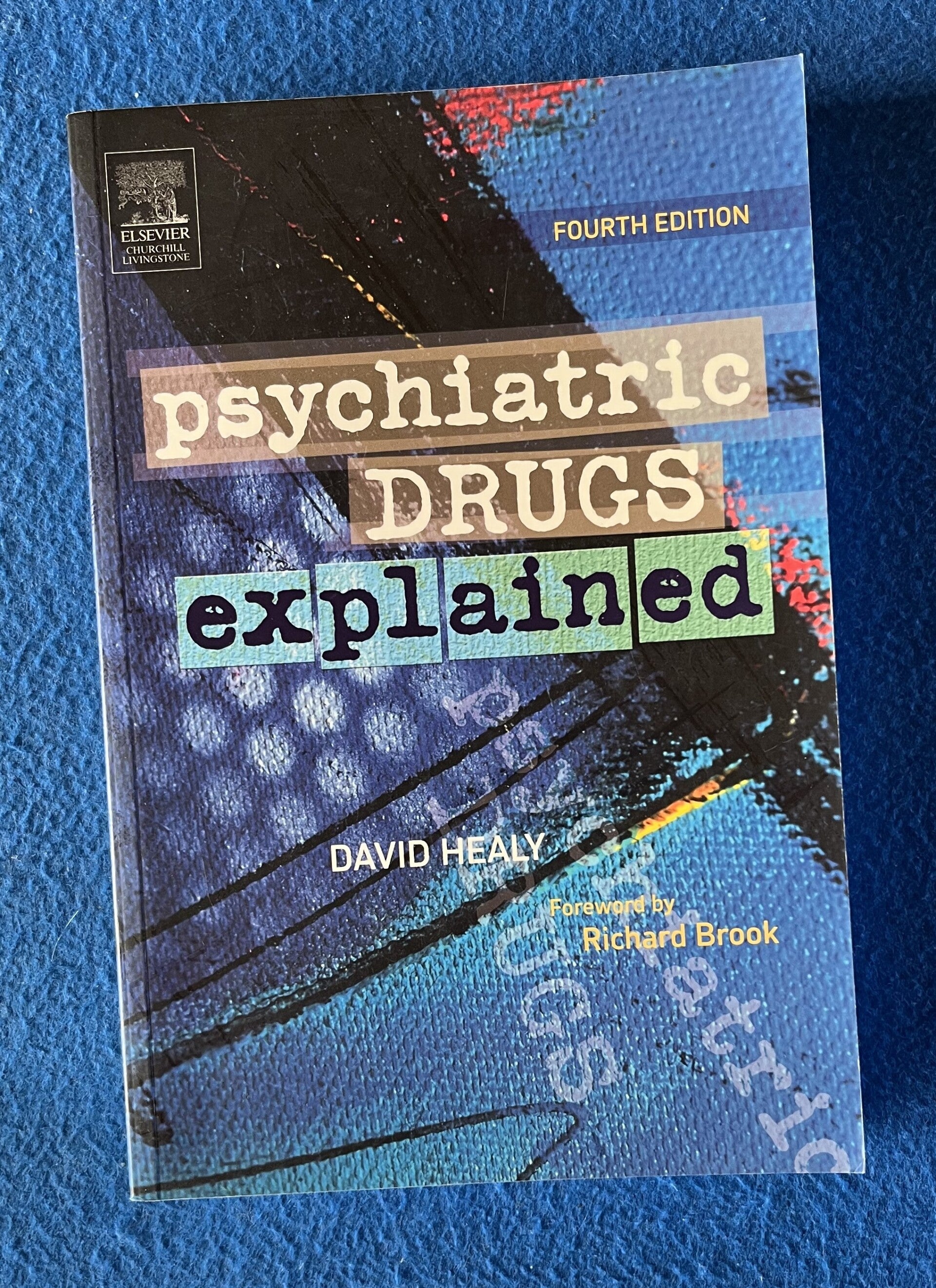 Psychiatric Drugs Explained - David Healy (4th ed 2005)