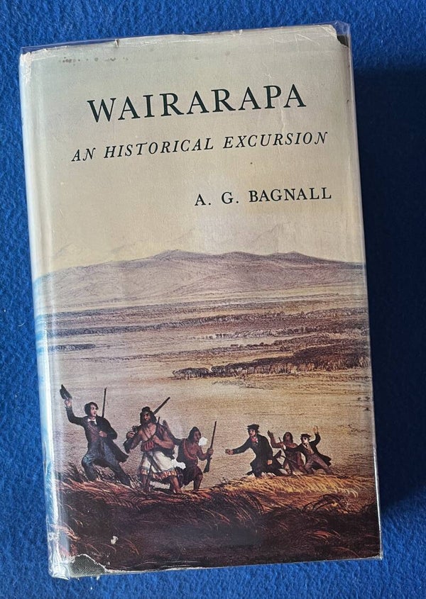 Wairarapa - An Historical Excursion - A G Bagnall