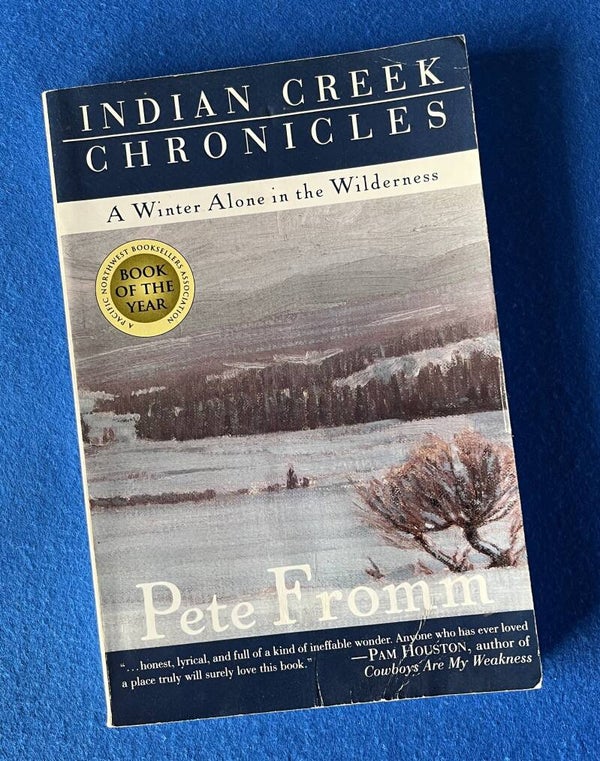 Indian Creek Chronicles - Pete Fromm