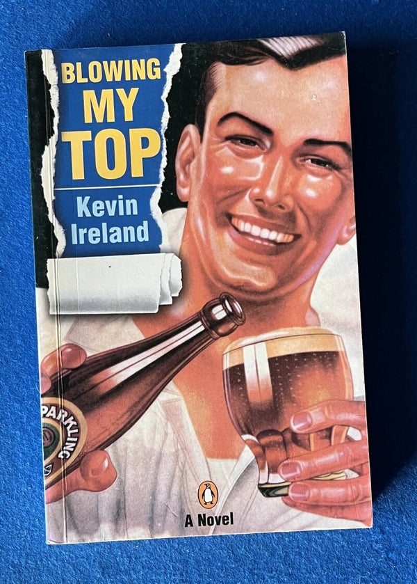 Blowing My Top - Kevin Ireland