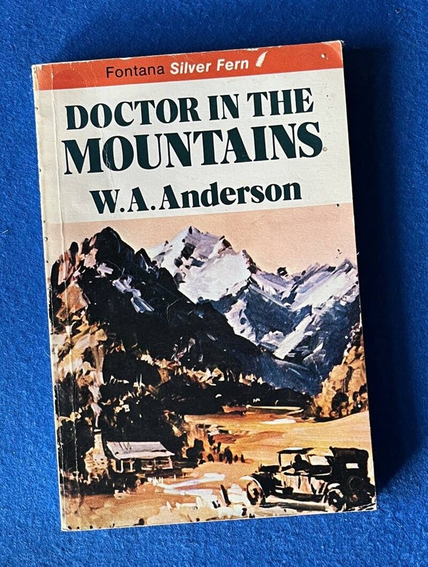 Doctor In The Mountains - W A Anderson