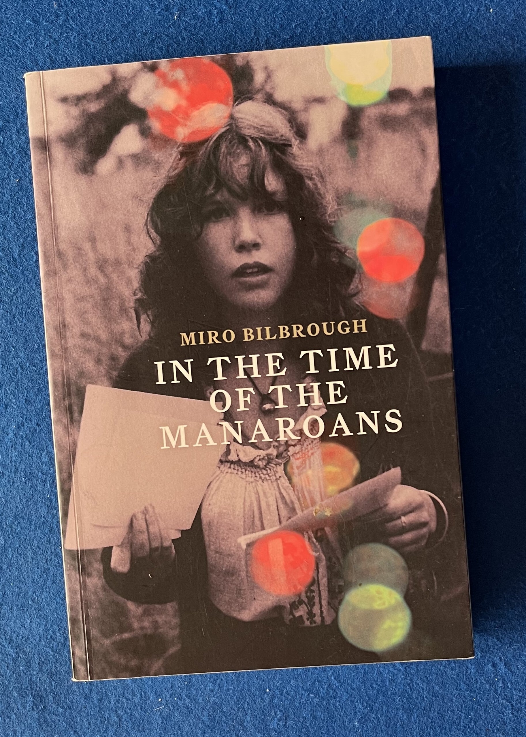 In The Time Of The Manaroans - Miro Bilbrough